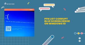 PFN List Corrupt Blue Screen Error on Windows 10