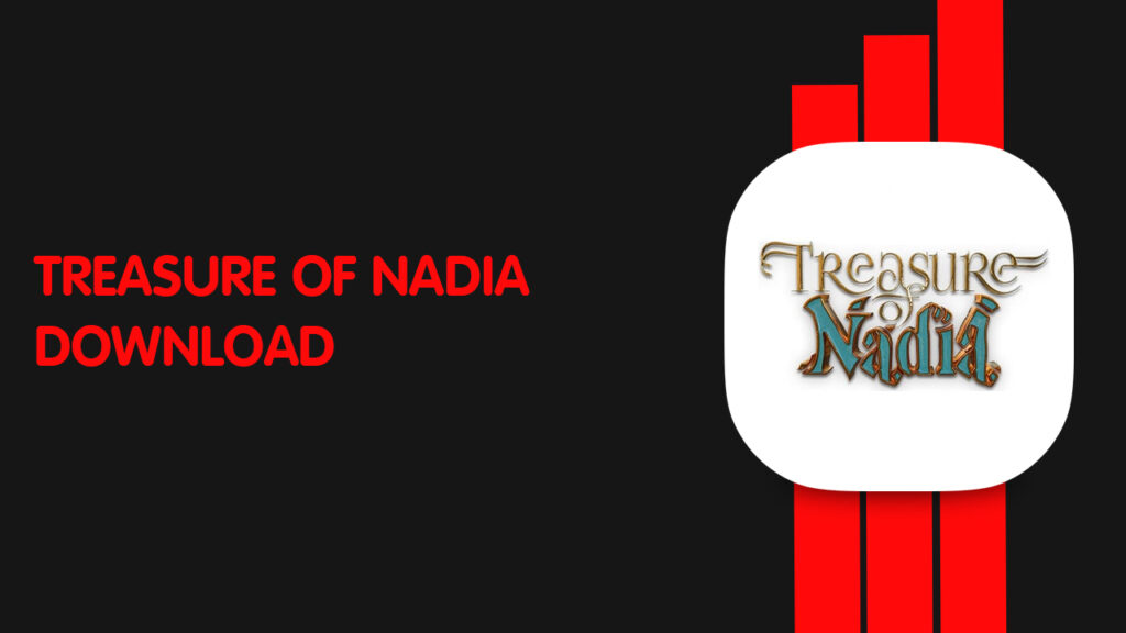 Treasure of Nadia Download – APK Download for PC/Android