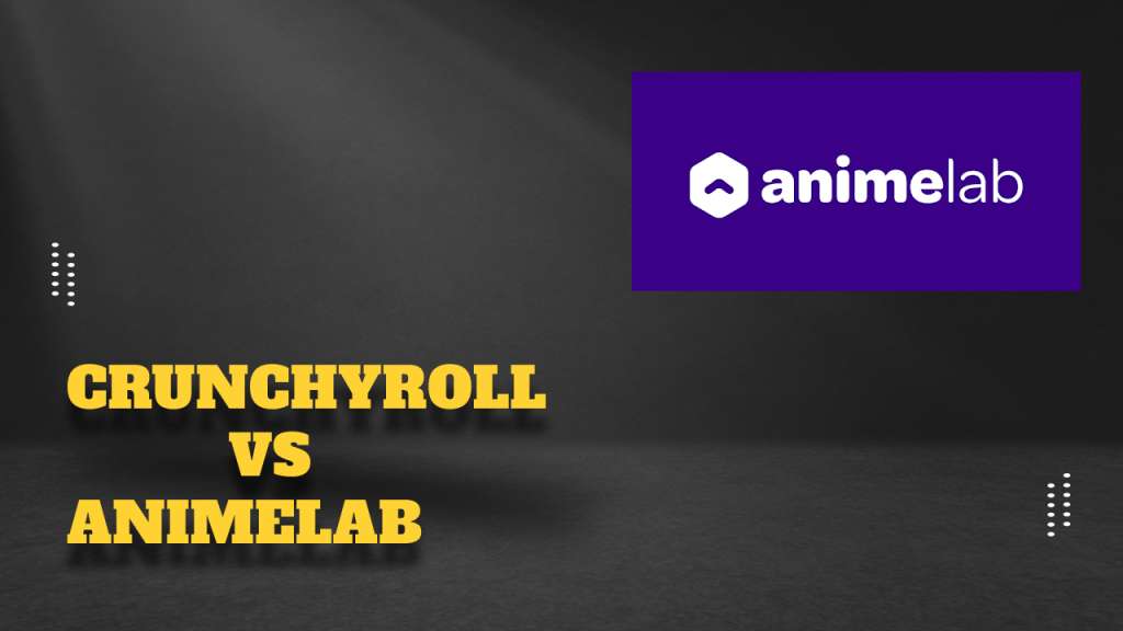 Crunchyroll vs AnimeLab (2022) | Which One is for You?