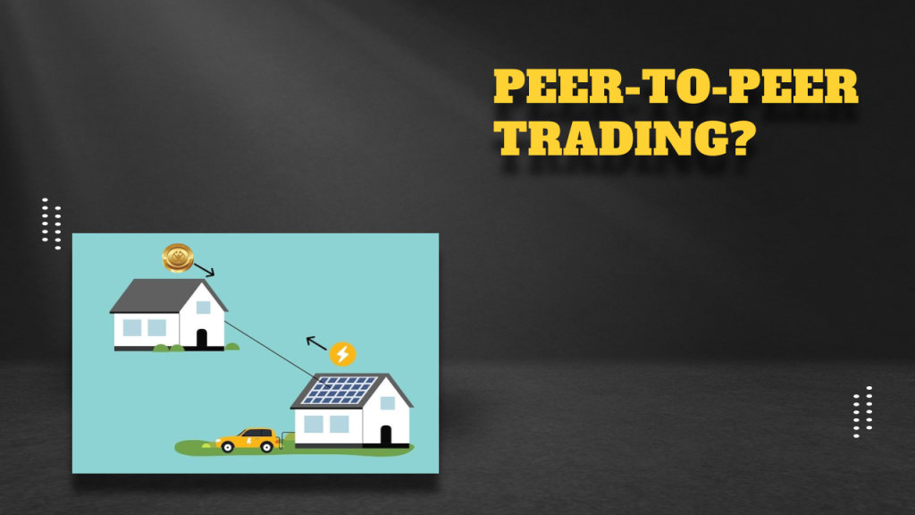 What Is Peer-To-Peer Trading