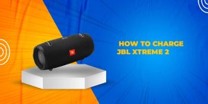 How To Charge Jbl Xtreme 2