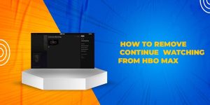 How To Remove Continue Watching From Hbo Max