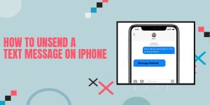 How To Unsend A Text Message On iPhone