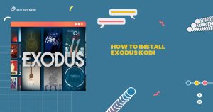 How To Install Exodus Kodi