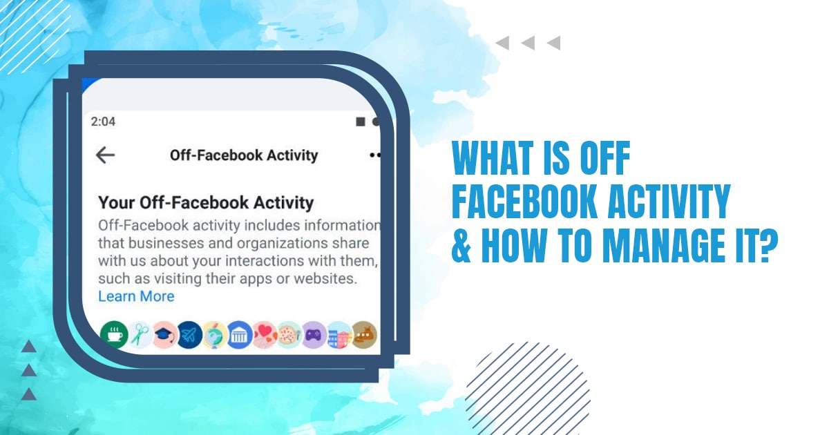 What Is Off Facebook Activity & How to Manage It