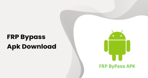 FRP Bypass Apk Download