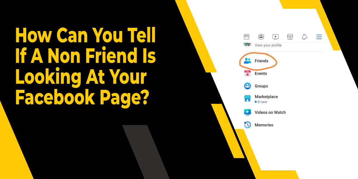 How Can You Tell If A Non Friend Is Looking At Your Facebook Page?