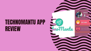 Technomantu App Review