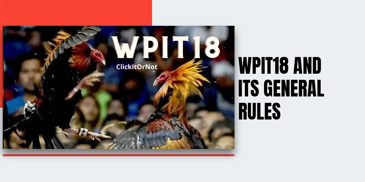 Wpit18 And Its General Rules