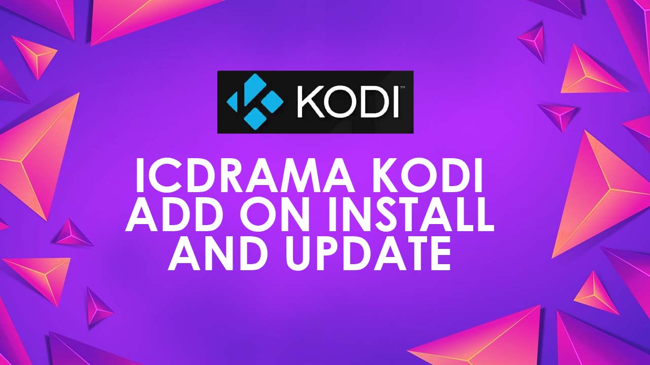 IcDrama-Kodi-Add-On-Install-And-Update